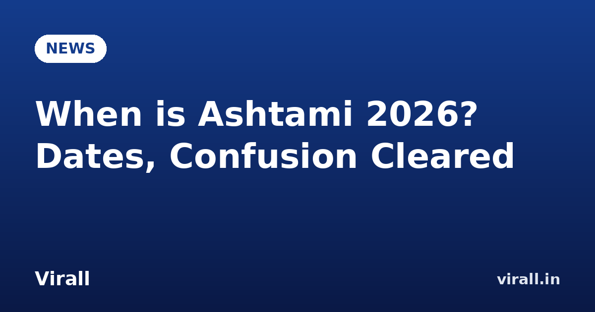 When is Ashtami 2026? Dates, Confusion Cleared
